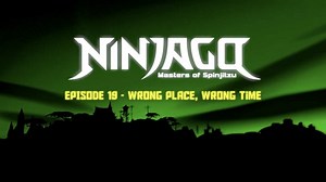 LEGO Ninjago: Masters of Spinjitzu | Season 2: Legacy of the Green Ninja | Episode 19 - Wrong Place, Wrong Time