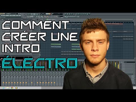 Tuto Fl Studio - Comment faire une intro Electro