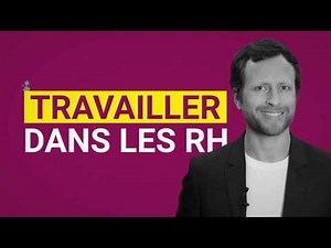 FILIÈRE RH | Comment travailler dans les Ressources Humaines ?