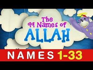 Learn the 99 Names of ALLAH (1 to 33)