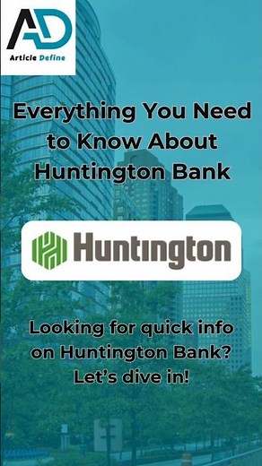 Everything You Need to Know About Huntington Bank #banking