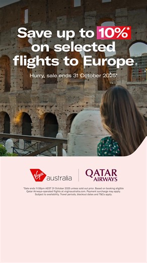 Final call!  Save up to 10% on eligible Qatar Airways operated flights to Europe (via Doha) on selected travel dates. *T&Cs apply ⬇️ *Sale ends 11:59pm AEST 31 October 2025 unless sold out prior. Based on booking eligible Qatar Airways-operated flights at virginaustralia.com. Payment surcharge may apply. Subject to availability. Travel periods, blackout dates and T&Cs apply. | Virgin Australia | Facebook