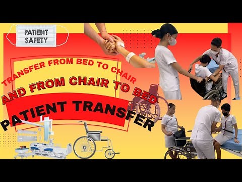 PATIENT TRANSFER: TRANSFER FROM BED TO CHAIR AND FROM CHAIR TO BED.