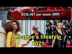 Kylian Mbappe |Lifestyle|2021|Mbappe's Net worth