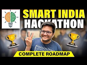 Smart India Hackathon 2023 | Complete Roadmap for SIH 2023 🔥