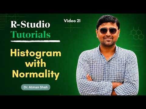 Histogram with Normal Curve || R Studio Tutorials || Dr. Atman Shah