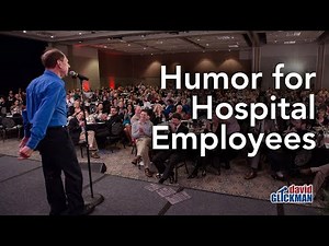 Humor for Hospital Employees | David Glickman | Funny Healthcare Speaker