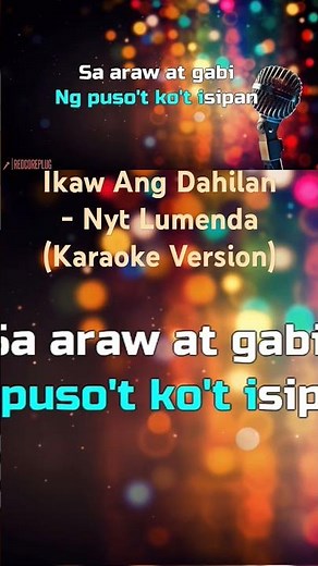 Ikaw Ang Dahilan - Nyt Lumenda #karaoke