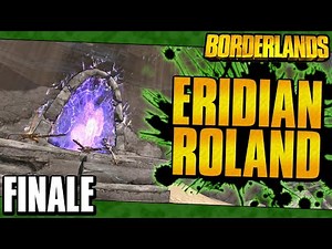 Borderlands | Modded Eridian Allegiance Roland Funny Moments And Drops | Finale