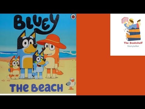 Bluey: The Beach| Bluey Books for Kids Read Aloud