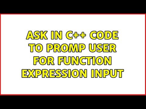Ask in C++ code to promp user for function expression input
