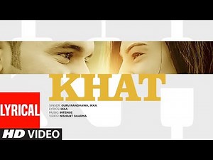 Guru Randhawa: "Khat" Full Lyrical Video Song | Ikka | Punjabi Song | T-Series