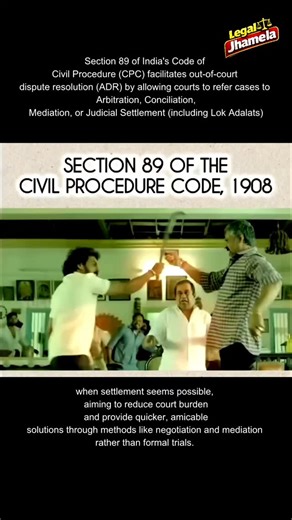 legal Jhamela on Instagram: "Section 89 of India's Code of Civil Procedure (CPC) facilitates out-of-court dispute resolution (ADR) by allowing courts to refer cases to Arbitration, Conciliation, Mediation, or Judicial Settlement (including Lok Adalats) when settlement seems possible, aiming to reduce court burden and provide quicker, amicable solutions through methods like negotiation and mediation rather than formal trials. #viral #trending #law #cpc #fypage"