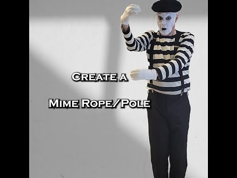 The Magical Mime Rope/Pole Illusion: Creating Your Own Mime World!