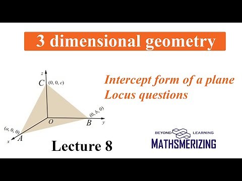3 D Geometry | Lecture 8 | Intercept form of a plane | Locus problems | 10 SE #Jeemains #Jeeadvanced