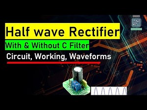 VTU 1st sem | Half wave Rectifier with & without Capacitor Filter | Fundamentals Of ECE | 1BECE105