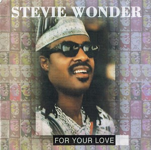 Stevie Wonder - For Your Love
