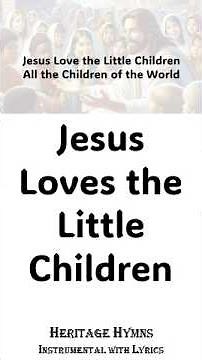 Jesus Loves the Little Children (short) - Instrumental with Lyrics #music #song
