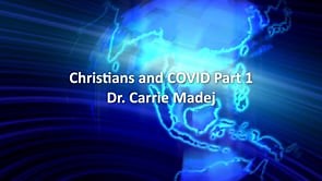 Christians And Covid Part 1 - Dr. Carrie Madej - Compass International