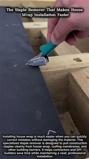 The Staple Remover That Makes House Wrap Installation Faster #satisfying #engineering #diyprojects
