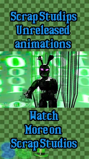 Unreleased animations created by scrap studios!