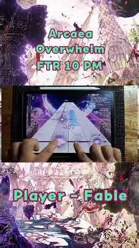 Overwhelm FTR 10 PM #arcaea #rhythmgame