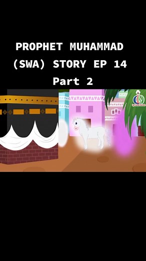 Miraj Isra Muhammad Story Ep 14: Islamic Tales for Kids