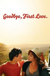 Goodbye First Love (2012) - Movie