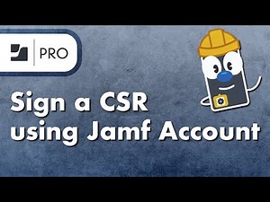 How to Sign a CSR for Jamf Pro using Jamf Account