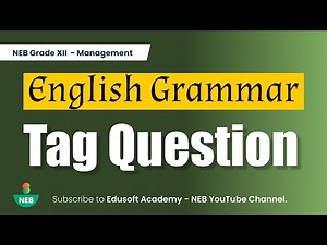 Tag Question in English Grammar | Spoken English | English Classes | For NEB / Grade 12 / Class 12
