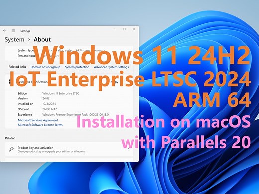 Windows 11 Enterprise LTSC 2024 ARM macOS Parallels 20 安装演示教程