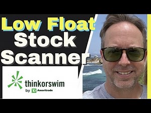 LOW FLOAT STOCK SCANNER FOR THINKORSWIM - DAY TRADING