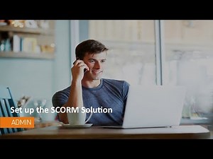 SCORM - Set up the SCORM Solution - Administrator
