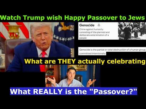 Watch Trump celebrate Jewish Passover (God and the Egyptian babies). What's Passover REALLY about?