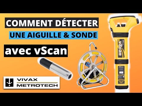 Comment détecter une aiguille avec le vScan?