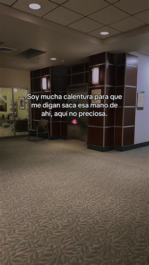 Soy mucha calentura para que me digan saca esa mano