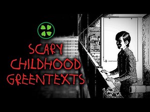 Disturbing Chilldhood Greentexts from 4chan