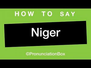 How To Say and Pronounce Niger