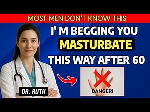 Urologist Explains: How to Masturbate Safely After 60 | 3 Mistakes to Avoid