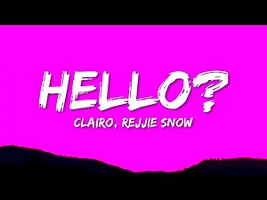 Clairo - Hello? (Lyrics) ft. Rejjie Snow