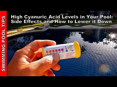 High Cyanuric Acid Levels & How it Effects Your Pool & Some Ways to Lower it Down & Keep it Down