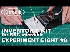 Inventor's Kit for the BBC micro:bit Experiment 8