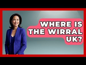 Where Is The Wirral UK? - United Kingdom Explorers