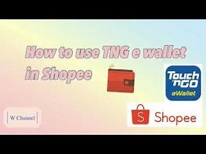 How to use TNG eWallet in Shopee✨ | W Channel 🪄