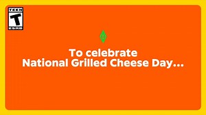 Happy Grilled Cheese Day 🥪 🧡 xoxo Bob | The Sims