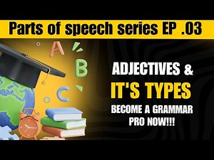 Master Adjectives in Minutes! | Types & Examples Explained Simply|Adjectives Made Easy!