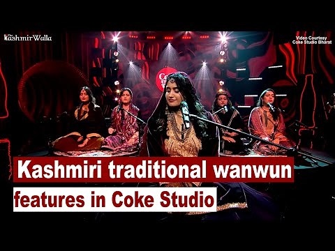 Kashmiri traditional wanwun features in Coke Studio | The Kashmir Walla