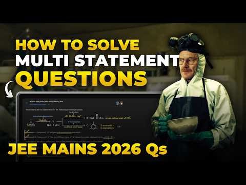 🔥TOP Qs from JEE Mains 2026 January Attempt | Multi Statement Qs | Chemistry