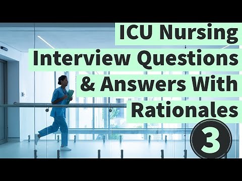 ICU Nursing Interview Questions and Answers with Rationales Part 3