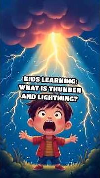 Kids Learning: What is Thunder and Lightning?